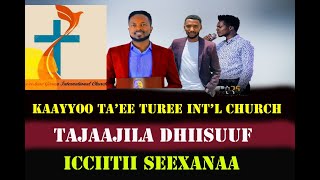 kaayyoo Ta'ee Turee Int'l Church, Tajaajila dhiisuuf, Icciitii Seexanaa