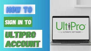 How to Sign In To Ultipro Account?