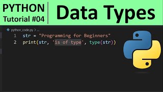 Python Tutorial #4 - Python Data Types - Numeric, String, List, Tuple, Set