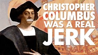 Christopher Columbus was a Real Jerk! | The 4th Voyage History