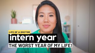 INTERN YEAR: the WORST \u0026 the best year of my life (so far)