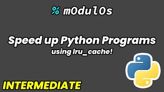 SPEED UP Your Python Program SIGNIFICANTLY Using lru_cache!