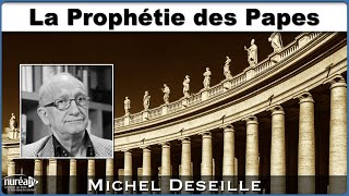 « La Prophétie des Papes » avec Michel Deseille