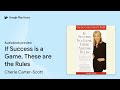 if success is a game these are the rules by cherie carter scott · audiobook preview