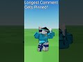 Longest Comment Gets Pinned #viral #roblox #trending #shorts #fyp #mewing