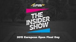 The Insider Show - 2015 European Open Final Day