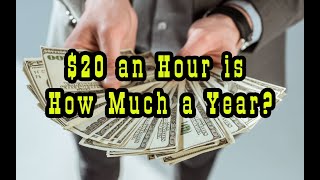 $20 an Hour is How Much a Year? (Convert to Yearly Salary)