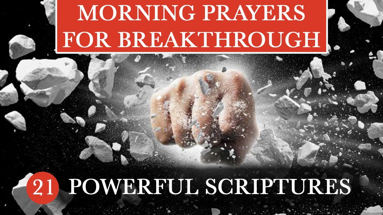 Morning Prayers Declaration And Scriptures For Breakthrough Youtube