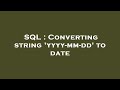 SQL : Converting string 'yyyy-mm-dd' to date