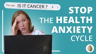 5 Ways to Stop the Health Anxiety Cycle