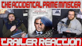 The Accidental Prime Minister Trailer REACTION!!