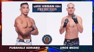 Punahele Soriano vs Uros Medic - UFC Vegas 101 Predictions | UFC Vegas 101 BETTING