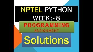 NPTEL python assignment solution week 8 ||NPTEL programming assignment week 8
