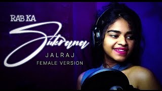 Rab Ka Shukrana (Reprise) - JalRaj | Female Version | Emraan Hashmi| Jannat 2| New Hindi Covers 2023