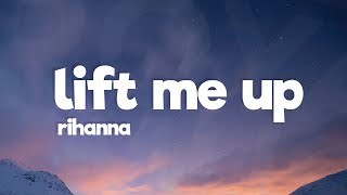 Rihanna - Lift Me Up Lyrics