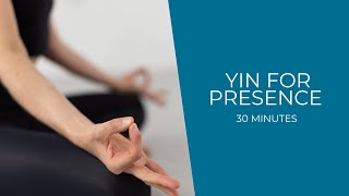 Yin for Presence