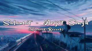 Salamat – Slow And Reverb | DJ Basit