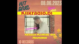 NATALIA PŁAWIAK -SAN FRANCISCO ( HIT DNIA W KLIKRADIO ) 💗💗💗