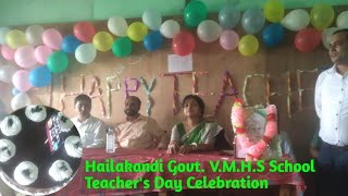 Hailakandi Govt. V.M.H.S. School Teacher's Day Celebration Vlog