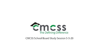 CMCSS School Board Study Session 5-5