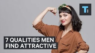 7 qualities men find attractive