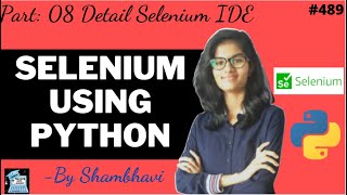 Selenium using python Part:08 | Detail Selenium IDE | python automation | testing using selenium