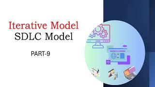 Iterative Model in Software Engineering || Part-9 || Software testing