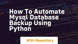 How to automate mysql database backup using python