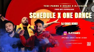 SCHEDULE X ONE DANCE X DJ CHAKS REMIX  || TEGI PANNU | MANNI SANDHU || DRAKE || LATEST PUNJABI REMIX