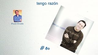 Frank Giraldo- Tengo Razón (Completo) (2001)