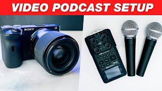 The Ultimate Video Podcasting Setup! Camera, Microphones and Accessories
