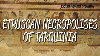 Etruscan Necropolises of Tarquinia - UNESCO World Heritage Site