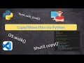 Copy,Move,Overwrite,Create Files/Folders with Python
