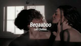 Beqaaboo (Slow + Reverb) | Gehraiyaan | Deepika Padukone, Siddhant, Ananya, Dhairya | OAFF, Savera