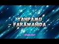 Farawahida - Tanpamu (Lirik Lagu)