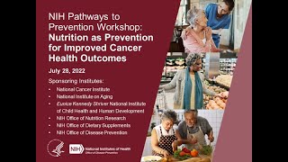 P2P Workshop: Nutrition as Prevention for Improved Cancer Health Outcomes - Day 3
