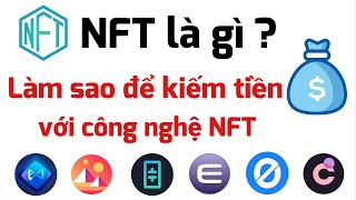 NFT là gì ? Làm sao để kiếm tiền với nền tảng NFT ?