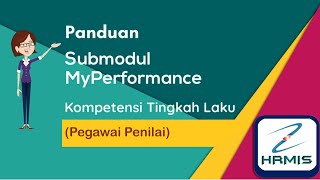 TUTORIAL HRMIS KOMPETENSI TINGKAH LAKU [PEGAWAI PENILAI] SUBMODUL MYPERFORMANCE