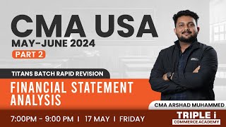 CMA USA MAY-JUNE 24|TITANS BATCH RAPID REVISION | FINANCIAL STATEMENT ANALYSIS| Triple i