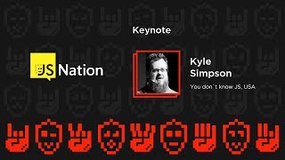 Keep Betting on JavaScript - Kyle Simpson