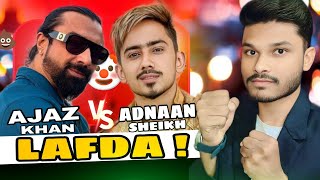 AJAZ KHAN VS ADNAAN SHEIKH LAFDA | FAIZALAM_OFFICIAL