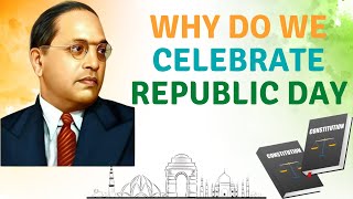 WHY DO WE CELEBRATE REPUBLIC DAY | JANUARY 26 | INDIA