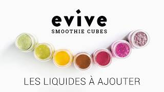 QUELS LIQUIDES À AJOUTER AUX SMOOTHIES EVIVE?