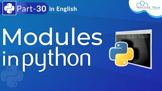 What are Python Modules? | Using Modules In Python | Python Modules Tutorial for Beginners - #30