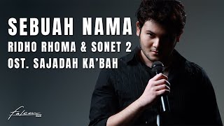 Ridho Rhoma & Sonet 2 Band - Sebuah Nama (Official Music Video) | Ost. Sajadah Ka'bah