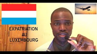 Guide : Comment s'expatrier au Luxembourg