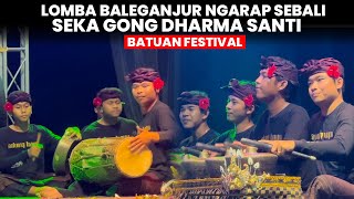 Seka Gong Dharma Santi, Lomba Baleganjur Ngarap Sebali | Batuan Festival 25 Desember 2024