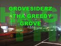 grovesidaz tha greedy grove