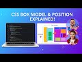 Master CSS Box Model & Position in One Video 🔥 | Complete Beginners Guide (With Live Examples)