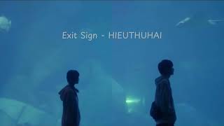 Exit sign - HIEUTHUHAI ft.marzuz ( 1 hour )